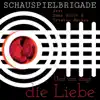Schauspielbrigade - Und uns singt die Liebe (feat. Emma Suthe & Tristan Becker) - Single